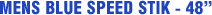 MENS BLUE SPEED STIK - 48"